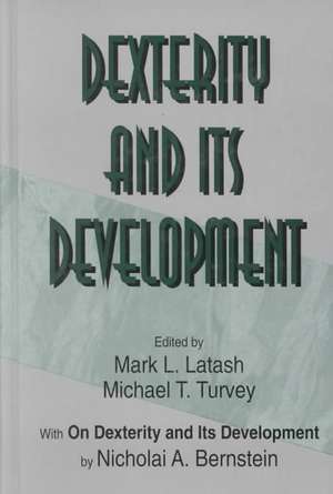 Dexterity and Its Development de Nicholai A. Bernstein