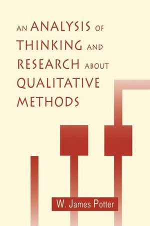 An Analysis of Thinking and Research About Qualitative Methods de W. James Potter