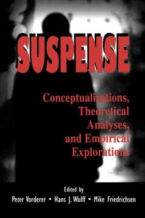 Suspense: Conceptualizations, Theoretical Analyses, and Empirical Explorations de Peter Vorderer