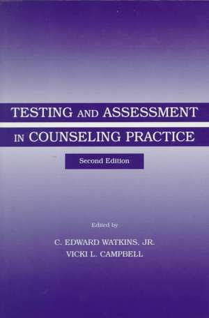 Testing and Assessment in Counseling Practice de C. Edward Watkins, Jr.