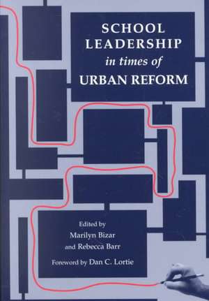 School Leadership in Times of Urban Reform de Marilyn Bizar