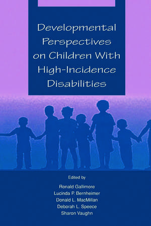 Developmental Perspectives on Children With High-incidence Disabilities de Ronald Gallimore