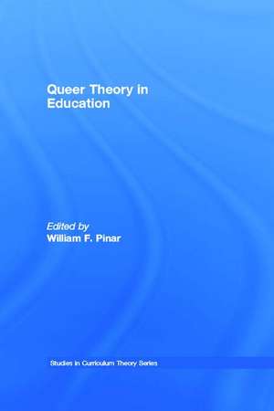 Queer Theory in Education de William F. Pinar