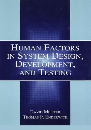 Human Factors in System Design, Development, and Testing de David Meister
