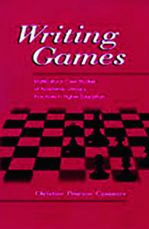 Writing Games: Multicultural Case Studies of Academic Literacy Practices in Higher Education de Christine Pears Casanave