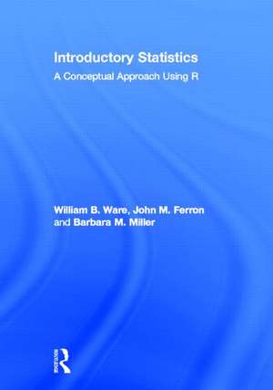 Introductory Statistics: A Conceptual Approach Using R de William B. Ware