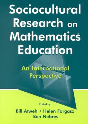 Sociocultural Research on Mathematics Education: An International Perspective de Bill Atweh