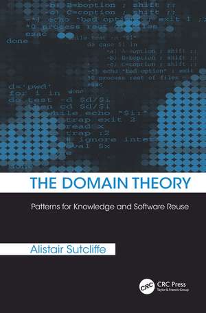 The Domain Theory: Patterns for Knowledge and Software Reuse de Alistair Sutcliffe