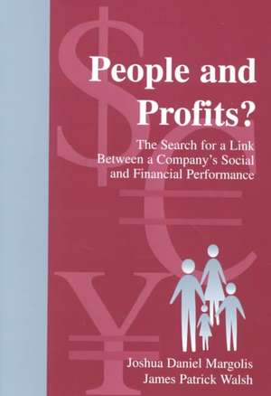 People and Profits?: The Search for A Link Between A Company's Social and Financial Performance de Joshua Daniel Margolis