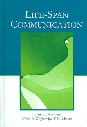 Life-Span Communication de Loretta L. Pecchioni