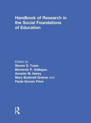 Handbook of Research in the Social Foundations of Education de Steven Tozer