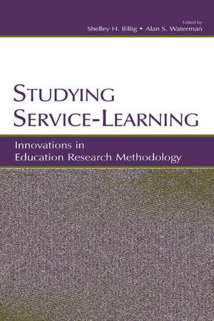 Studying Service-Learning: Innovations in Education Research Methodology de Shelley H. Billig