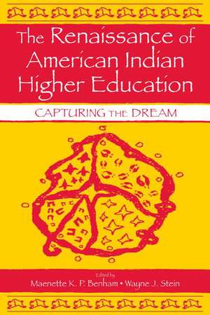 The Renaissance of American Indian Higher Education: Capturing the Dream de Maenette K.P. A Benham