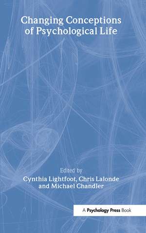 Changing Conceptions of Psychological Life de Cynthia Lightfoot