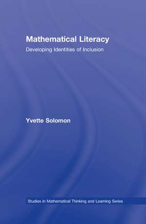 Mathematical Literacy: Developing Identities of Inclusion de Yvette Solomon