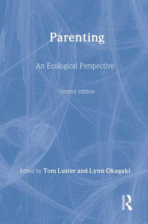 Parenting: An Ecological Perspective de Tom Luster