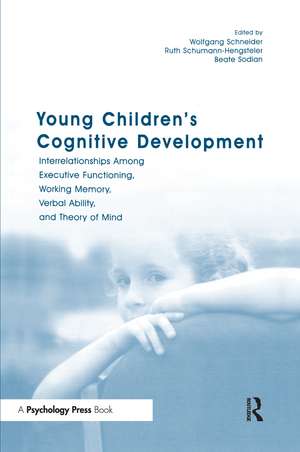 Young Children's Cognitive Development: Interrelationships Among Executive Functioning, Working Memory, Verbal Ability, and Theory of Mind de Wolfgang Schneider