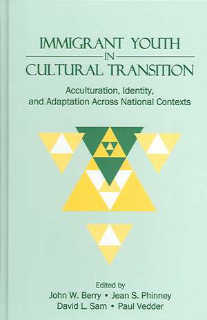 Immigrant Youth in Cultural Transition: Acculturation, Identity, and Adaptation Across National Contexts de J. W. Berry