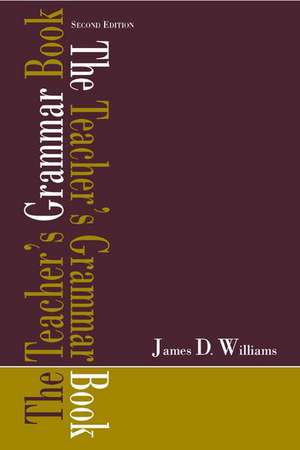 The Teacher's Grammar Book de James D. Williams