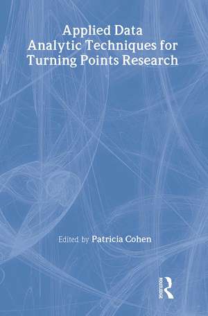 Applied Data Analytic Techniques For Turning Points Research de Patricia Cohen