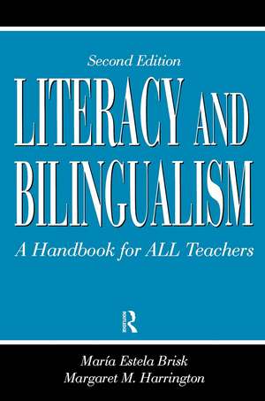 Literacy and Bilingualism: A Handbook for ALL Teachers de Maria Brisk