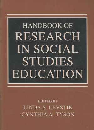 Handbook of Research in Social Studies Education de Linda S. Levstik