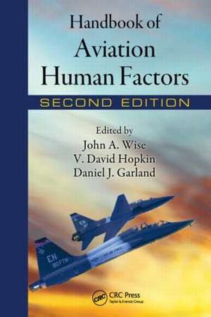 Handbook of Aviation Human Factors de John A. Wise