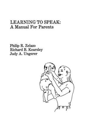 Learning To Speak: A Manual for Parents de P. R. Zelazo