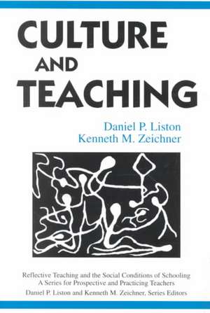 Culture and Teaching de Daniel P. Liston