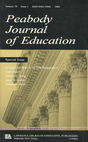 A Nation at Risk: A 20-year Reappraisal. A Special Issue of the peabody Journal of Education de Kenneth K. Wong