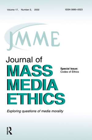 Codes of Ethics: A Special Issue of the journal of Mass Media Ethics de Jay Black