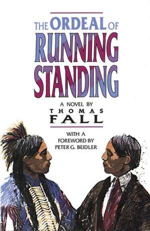 The Ordeal of Running Standing de Thomas Fall