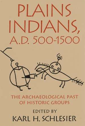 Plains Indians, A.D. 500-1500 de Karl H. Schlesier