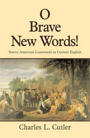 O Brave New Words de Charles L. Cutler