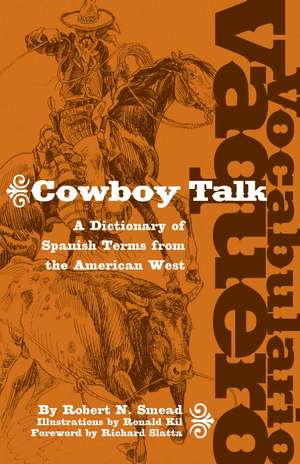 Vocabulario Vaquero/Cowboy Talk de Robert N. Smead