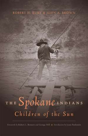 The Spokane Indians: Children of the Sun de Robert H. Ruby