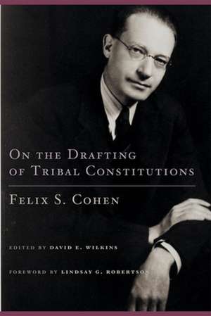 On the Drafting of Tribal Constitutions de Felix S. Cohen