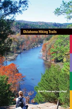 Oklahoma Hiking Trails de Kent F. Frates