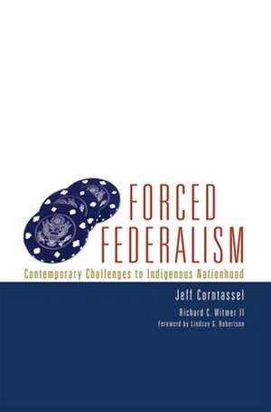 Forced Federalism de Jeff Corntassel