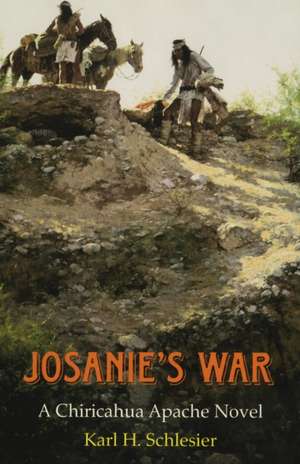 Josanie's War de Karl H. Schlesier