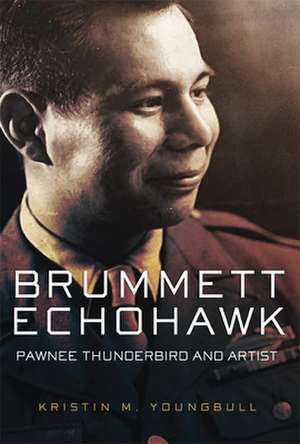 Brummett Echohawk: Pawnee Thunderbird and Artist de Kristin Youngbull