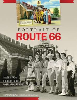 Portrait of Route 66: Images from the Curt Teich Postcard Archives de T. Lindsay Baker