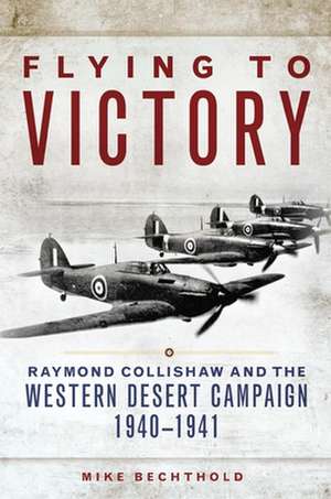 Flying to Victory de Mike Bechthold