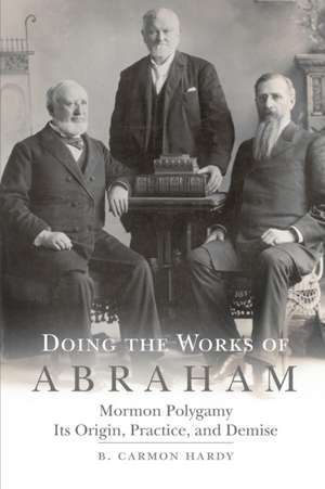 Doing the Works of Abraham de B. Carmon Hardy