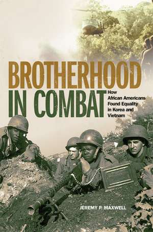 BROTHERHOOD IN COMBAT de Jeremy P. Maxwell