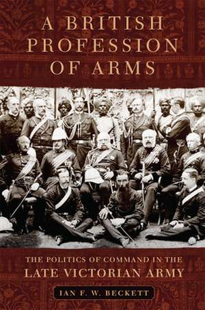 A British Profession of Arms de Ian Beckett