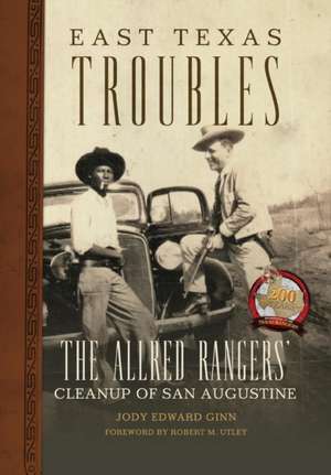 East Texas Troubles de Jody Edward Ginn