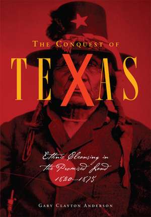 Conquest of Texas de Gary C. Anderson