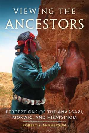 Viewing the Ancestors de Robert S. McPherson