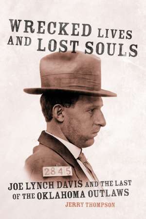 Wrecked Lives and Lost Souls de Jerry Thompson